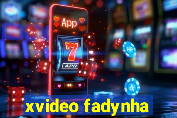 xvideo fadynha